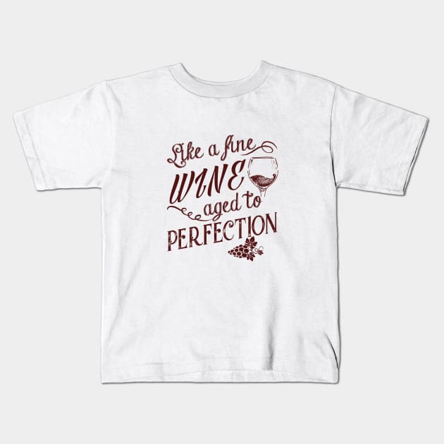 Aged to perfection Kids T-Shirt by Andreeastore  